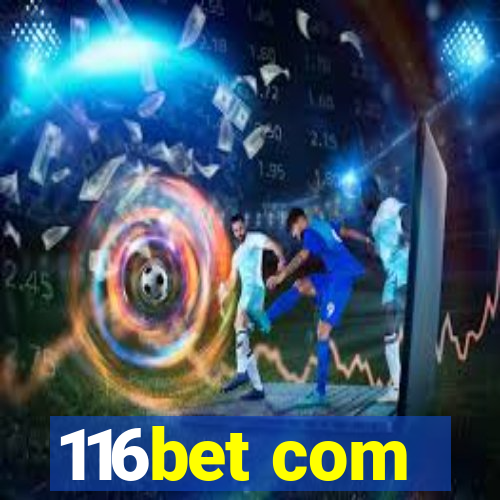 116bet com