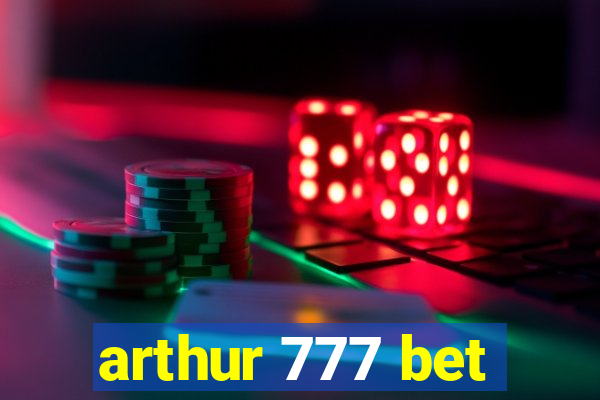 arthur 777 bet