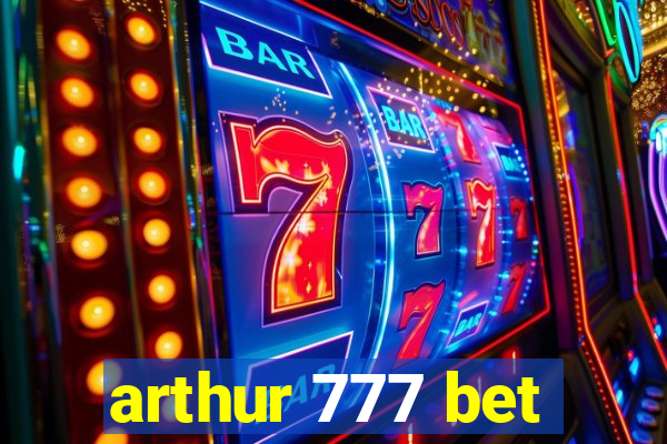 arthur 777 bet