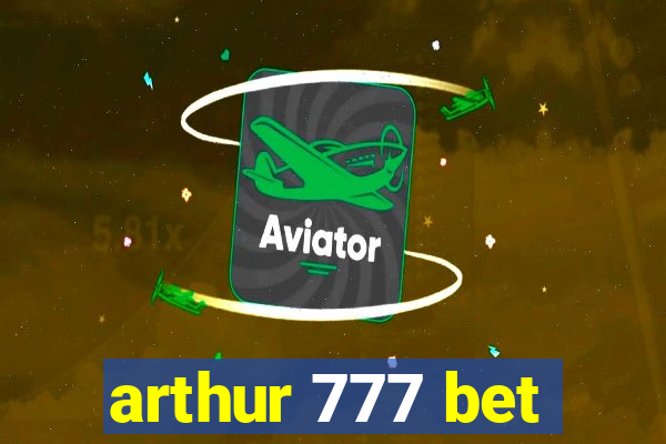 arthur 777 bet