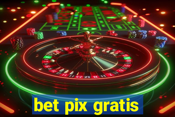 bet pix gratis
