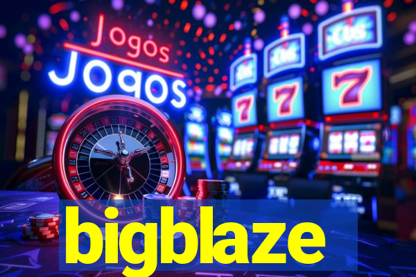 bigblaze