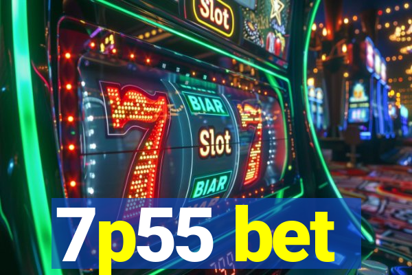 7p55 bet