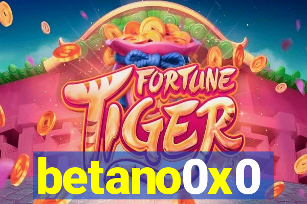 betano0x0