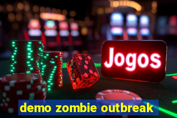 demo zombie outbreak