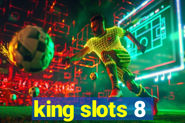 king slots 8
