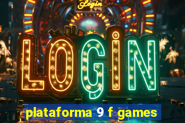 plataforma 9 f games