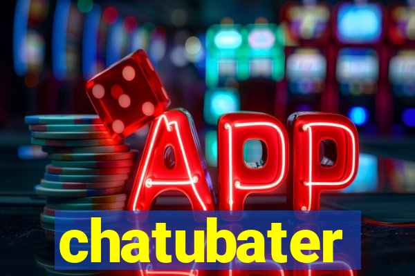 chatubater