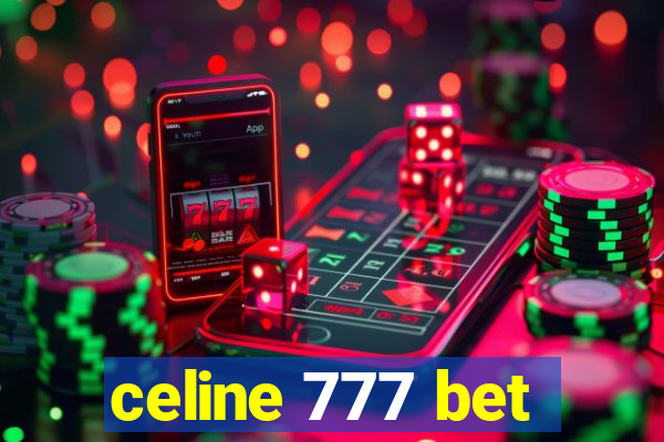 celine 777 bet