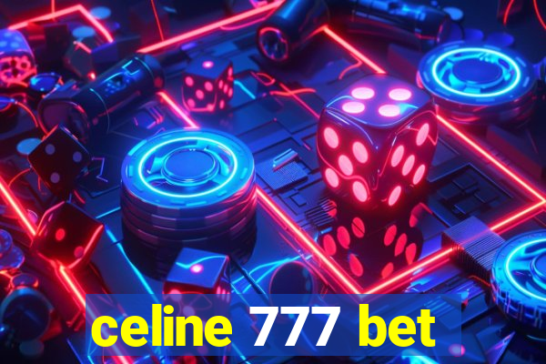 celine 777 bet