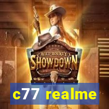 c77 realme