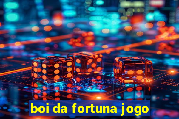 boi da fortuna jogo