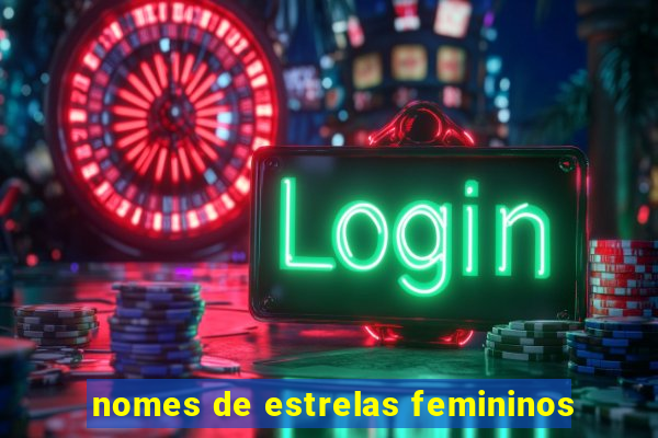 nomes de estrelas femininos
