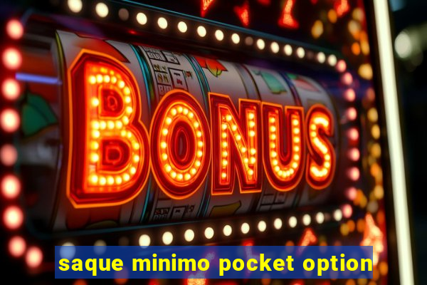 saque minimo pocket option