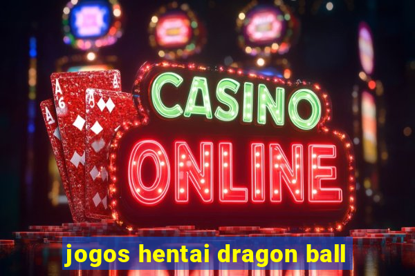 jogos hentai dragon ball