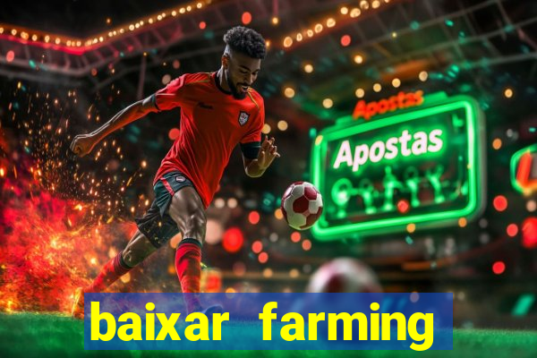 baixar farming simulator 18 dinheiro infinito