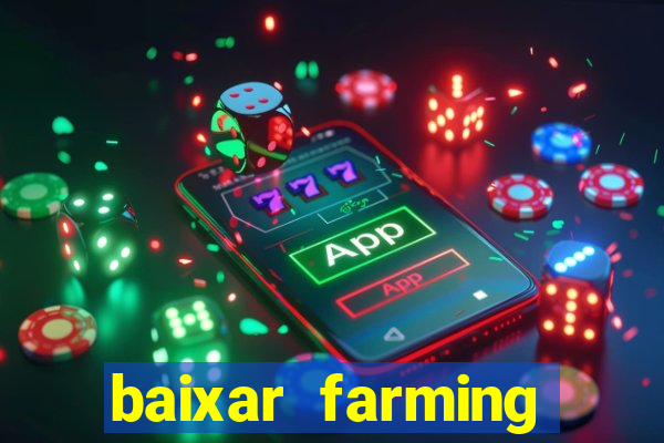 baixar farming simulator 18 dinheiro infinito