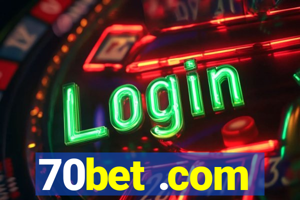 70bet .com