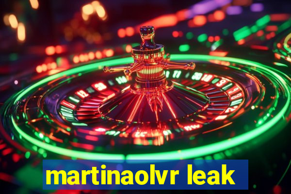 martinaolvr leak