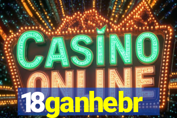 18ganhebr