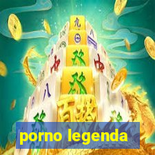 porno legenda