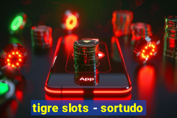 tigre slots - sortudo