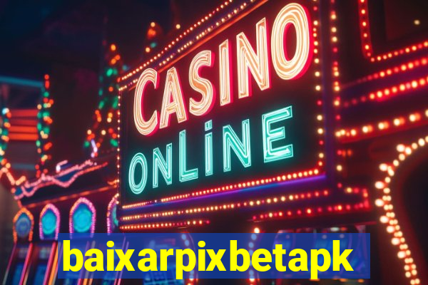 baixarpixbetapk