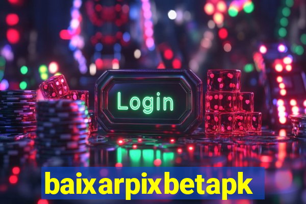 baixarpixbetapk