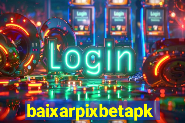 baixarpixbetapk