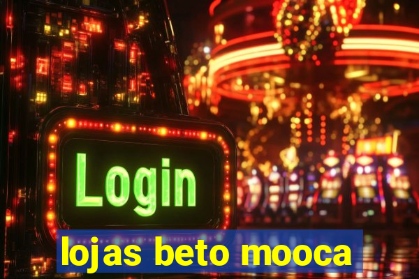 lojas beto mooca
