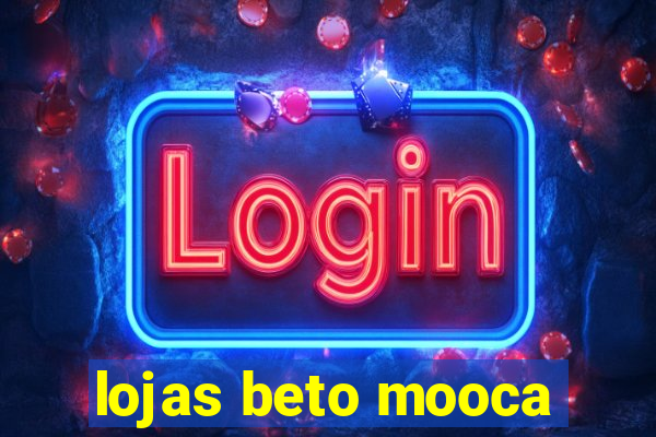 lojas beto mooca