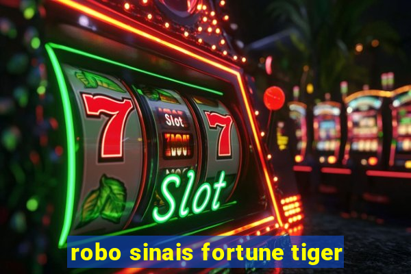 robo sinais fortune tiger