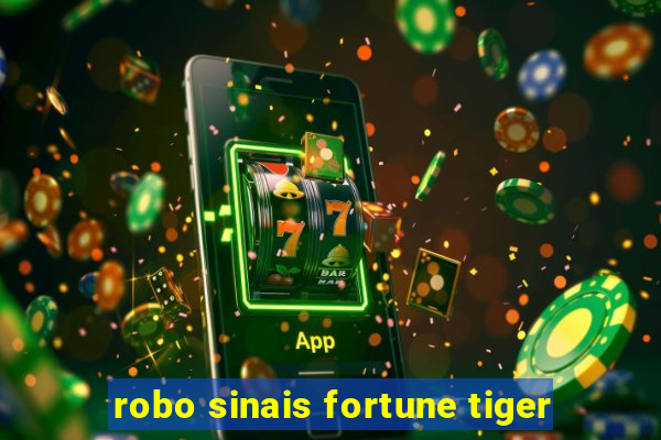 robo sinais fortune tiger
