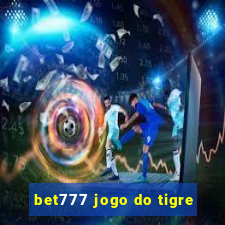 bet777 jogo do tigre