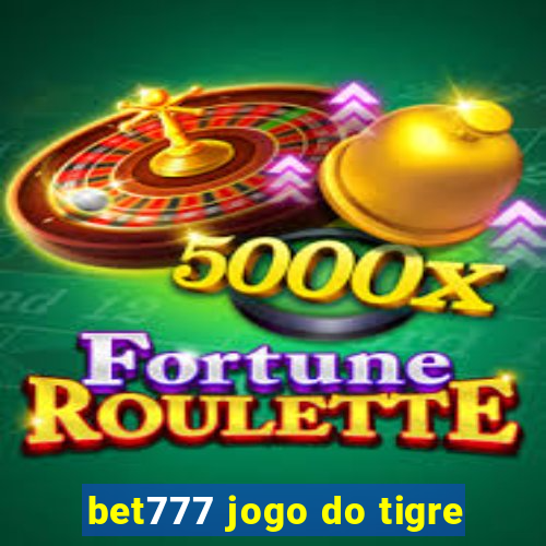 bet777 jogo do tigre