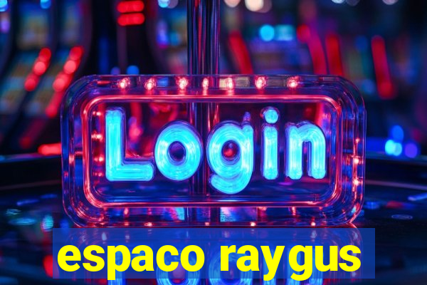 espaco raygus