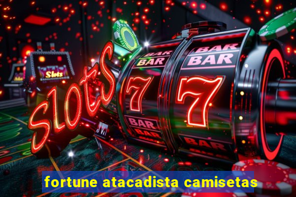 fortune atacadista camisetas
