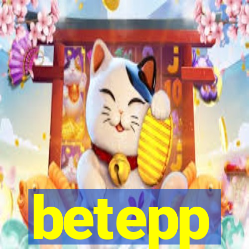 betepp
