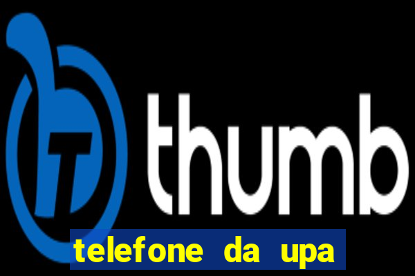 telefone da upa roberto santos