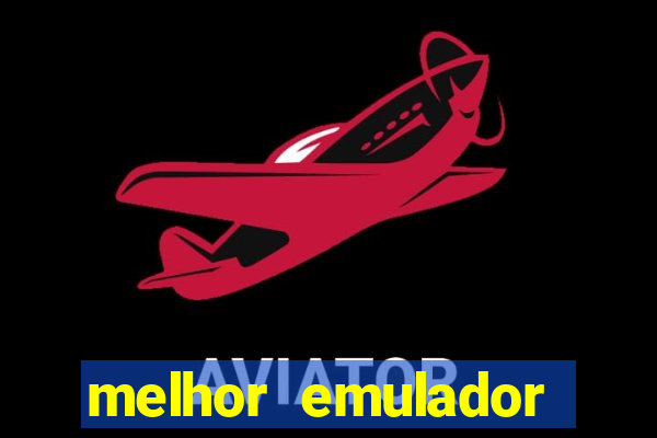 melhor emulador para pc fraco