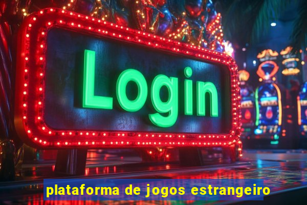 plataforma de jogos estrangeiro