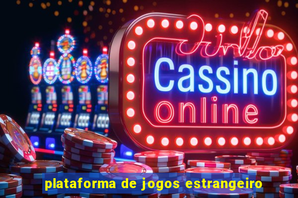 plataforma de jogos estrangeiro