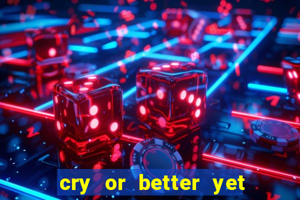 cry or better yet beg manhwa pt br