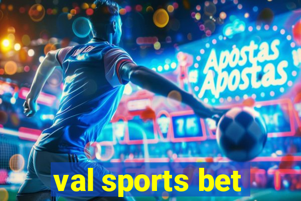 val sports bet