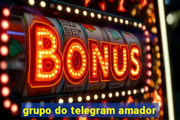 grupo do telegram amador