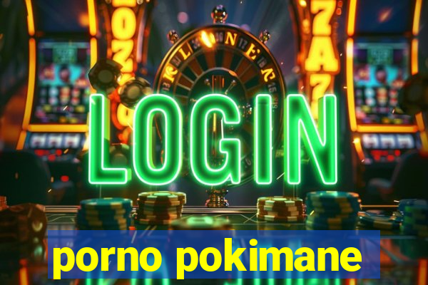 porno pokimane