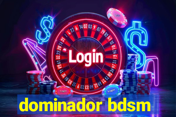 dominador bdsm