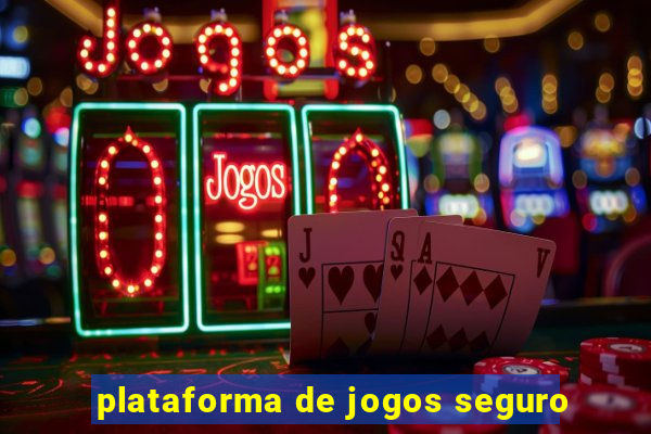 plataforma de jogos seguro