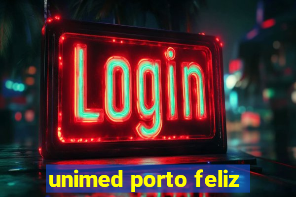 unimed porto feliz