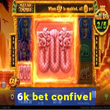 6k bet confivel